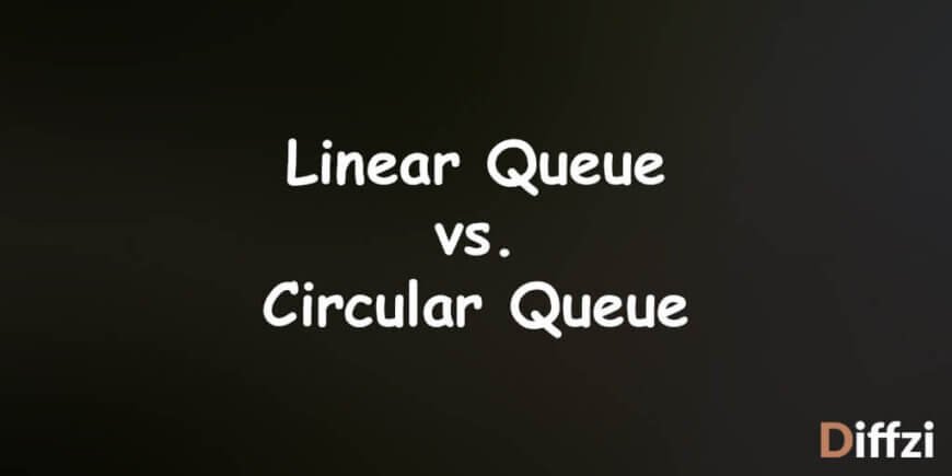 Linear Queue vs. Circular Queue