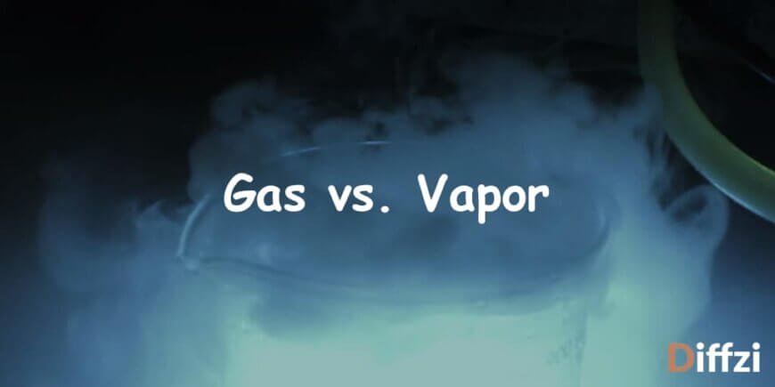 Gas vs. Vapor