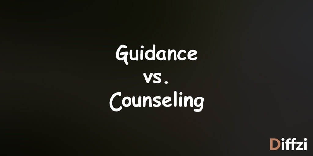 Guidance vs. Counseling