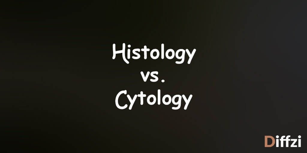 Histology vs. Cytology