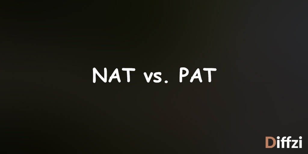 NAT vs. PAT