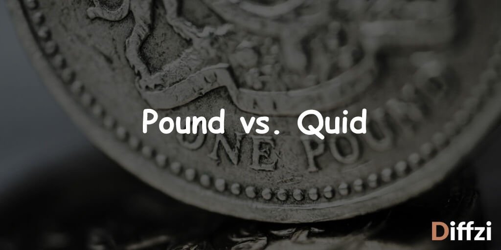 pound-vs-quid-what-is-the-difference-diffzi