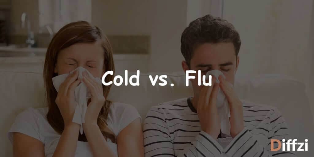 Cold vs. Flu