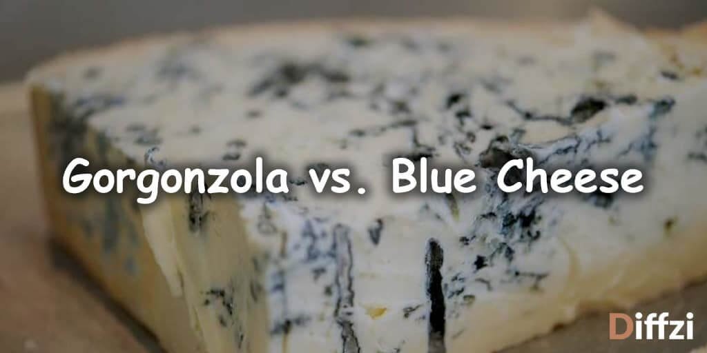 Gorgonzola vs. Blue Cheese